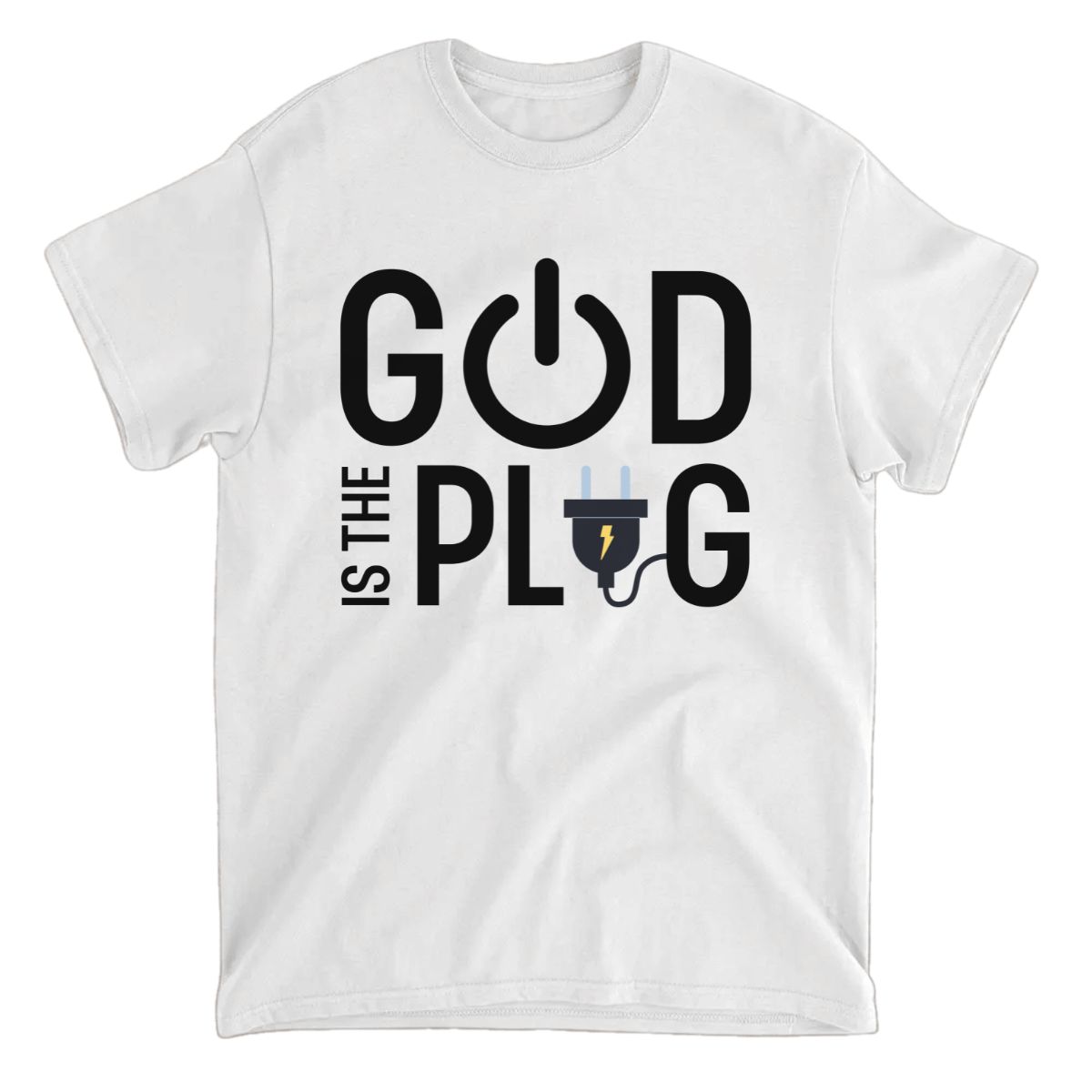 god is the plug t shirt