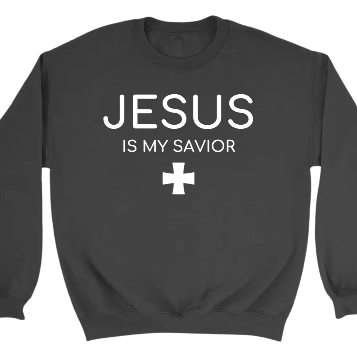 jesus is my savior sweatshirt